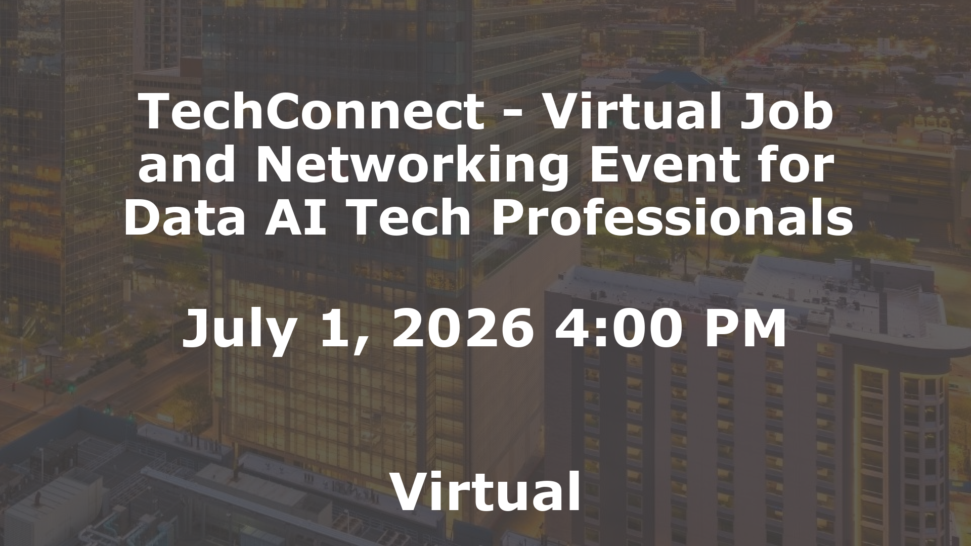 TechConnect - Virtual Job and Networking Event for Data AI Tech Professionals event image